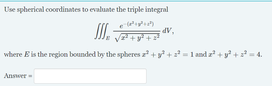 Answered Use Spherical Coordinates To Evaluate Bartleby