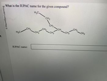 Answered O Macmillan Learning What Is The Iupac Bartleby