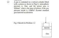 Answered A Gas Is Contained In A Vertical Bartleby