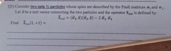 Answered Q Consider Two Spin Particles Whose Bartleby