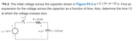 Answered P4 3 The Initial Voltage Across The Bartleby