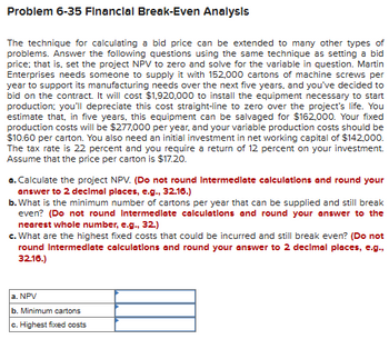 Answered Problem Financial Break Even Analysis The Technique For