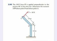 Answered 2 40 The 30 N Force P Is Applied Bartleby