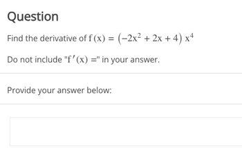 Answered Question Find The Derivative Of F X Bartleby