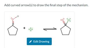 Answered Add Curved Arrow S To Draw The Final Step Of The Mechanism