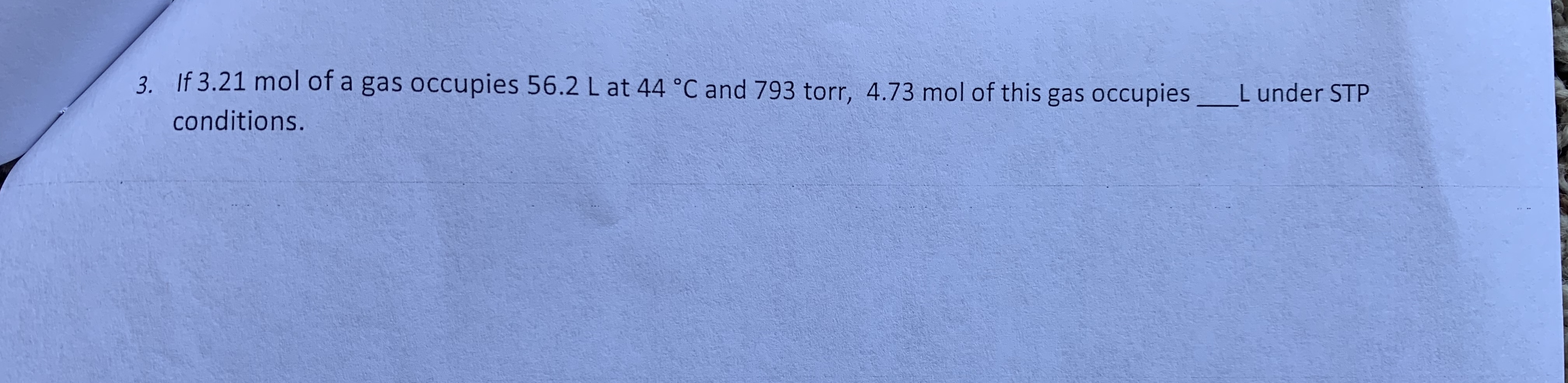 Answered 3 If 3 21 Mol Of A Gas Occupies 56 2 L Bartleby