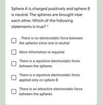 Answered Sphere A Is Charged Positively And Bartleby