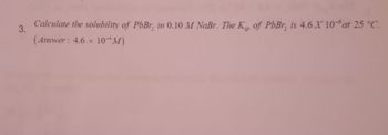 Answered Sp Calculate The Solubility Of Pbbr In Bartleby