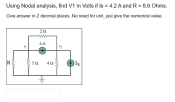 Answered Using Nodal Analysis Find V1 In Volts If Is 4 2 A And R