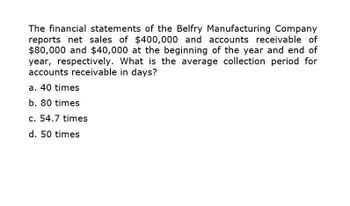 Answered The Financial Statements Of The Belfry Manufacturing Company