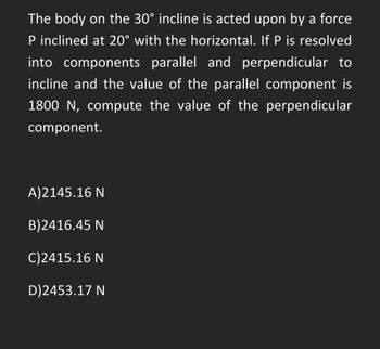 Answered The Body On The Incline Is Acted Bartleby