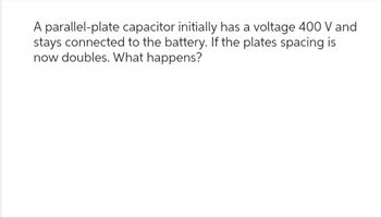 Answered A Parallel Plate Capacitor Initially Bartleby