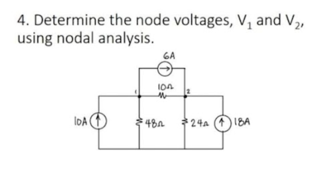 Answered 4 Determine the node voltages V₁ and bartleby