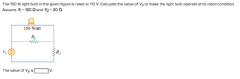 Answered The 150 W Light Bulb In The Given Figure Is Rated At 110 V