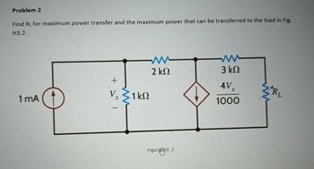 Answered Problem Find Rl For Maximum Power Transfer And The Maximum