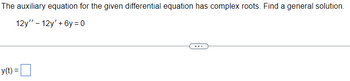 Answered The Auxiliary Equation For The Given Bartleby