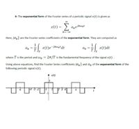 Answered 4 The Exponential Form Of The Fourier Series Of A Periodic