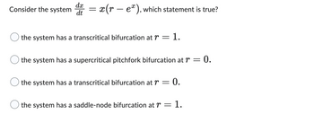 Answered Consider The System Dx Dt X Re Bartleby