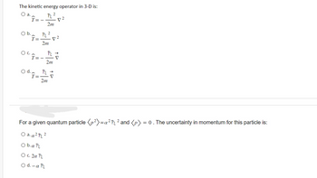 Answered The Kinetic Energy Operator In 3 D Is Bartleby