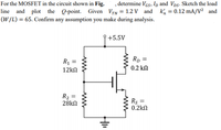 Answered For The Mosfet In The Circuit Shown In Bartleby