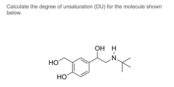 Answered Calculate The Degree Of Unsaturation Bartleby