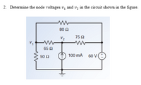 Answered Determine The Node Voltages V1 And V2 Bartleby