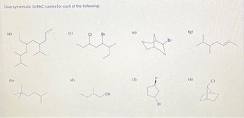 Answered Give Systematic IUPAC Names For Each Of Bartleby