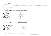 Answered N Ch Is A Chiral Quaternary Ammonium Salt Provide The