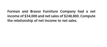 Answered Forman And Brasso Furniture Company Had A Net Income Of