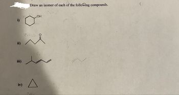 Answered I Iii Iv SE Draw An Isomer Of Each Bartleby