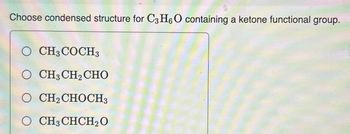 Answered Choose Condensed Structure For C3H6O Containing A Ketone