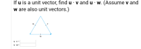 Answered If U Is A Unit Vector Find U V And U Bartleby