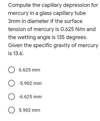 Answered Compute The Capillary Depression For Mercury In A Glass