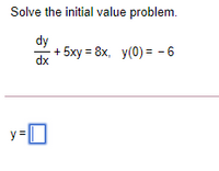 Answered Solve The Initial Value Problem Dy Bartleby