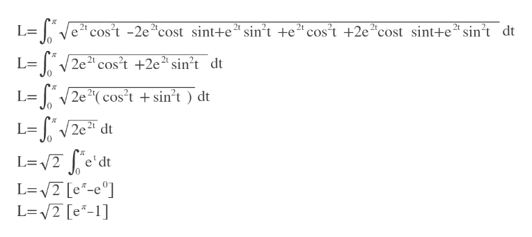 cost -2e2 cost sint+e2 sin't +e2 cos't +2e2*cost sint+e2 sin't dt
L=
= V2e2 cos2t +2e2 sin2t dt
= 2e2(cos't +sin°t ) dt
L
dt
L=
L=\2e'dt
L=v2[e-e°]
L=V2 [e-1]
