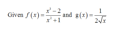 x-2
Given f (x)
1
and g(x)
2x
