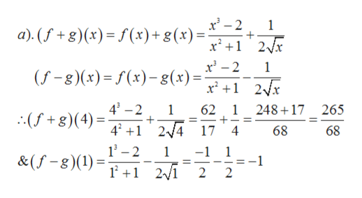 x-2
a). (f+8)(x) (x)+ g (x)=
1
1
(f-8)(x) f(x)-g(x)=
x2 2x
43-2
248 17 265
1
62 1
(f8)(4)
42+1 24 17
68
68
1-2
-1
1
1
&(f-8)(1)
121 21
2
2
