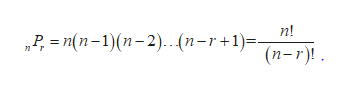 n!
,P n(n-1 (n-2)- (n-r+1)F (n-r)!
