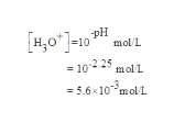 pH
mol/L
H0*]-10
102 25 mol L
=5.6x10mol L
