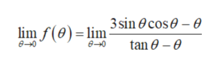 lim f(e)lim 3sin cose -0
tan 0 e
e0

