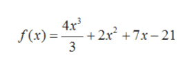 4x3
+2x27x-21
f(x)=
