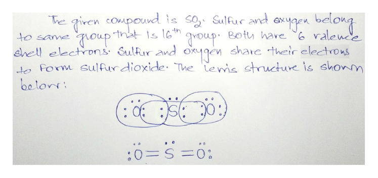 is soSulfur and exugen belong
Boty hare6ralene
T ginen compound
Froup that Is 16"th qroup
to same
ehell electrons SulRir and oxyqen share their electrons
to Fom sulfurdioxide The lens structure is shonm
balon
= ö:
