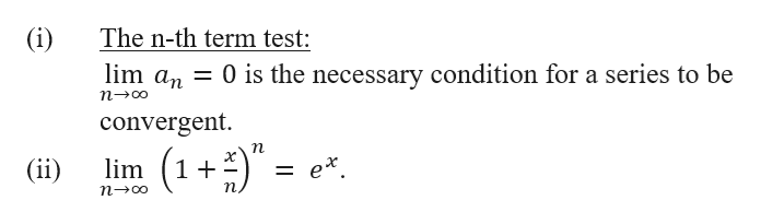 (i)
The n-th term test:
lim an
0 is the necessary condition for a series to be
п-0
convergent
n
(ii)
lim
ex
1+
пэ0о
