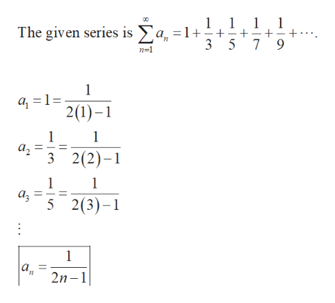 1
The given series is a 1
3
00
1
1
+..
9
5
7
n-1
2(1)-
1
а, —
1
3 2(2)-
1
1
5 2(3)-
1
а,
2n 1
