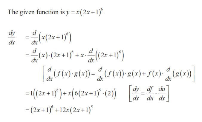 The given function is y x(2x +
((2 + 1)
(-(2x + 1* +x d(2x +1)*)
(x)())() (4)+ S(2) d (()
dy
d
dx
dy df du
-(2x*+1*)+ x 6(2x+1)'-(2)
dx du dx
(2x+112x(2x+1)
