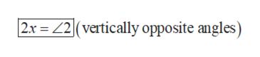 2x-22 (vertically opposite angles)
