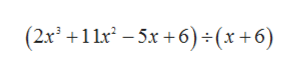 (2x2 +11x-5x6) + (x +6)
