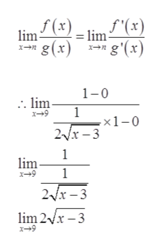 lim (x)
lim
f'(x)
lim
g'(x)
g(x)
Xn
1-0
. lim
1
-x1-0
2x-3
1
lim
1
2x-3
lim 2/x-3
x9
