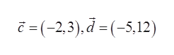 (-2,3),d =(-5,12)
