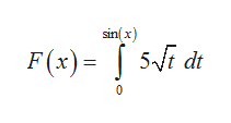 sin x)
F(x)=5i dt
0
